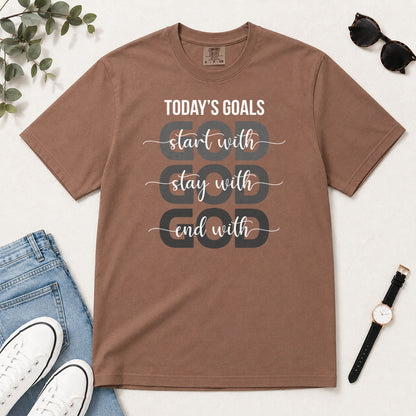 Today's Goals Start With God, Gift For Christian Entrepreneurs - 2D Unisex Garment-dyed T-shirt