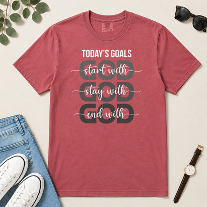 Today's Goals Start With God, Gift For Christian Entrepreneurs - 2D Unisex Garment-dyed T-shirt