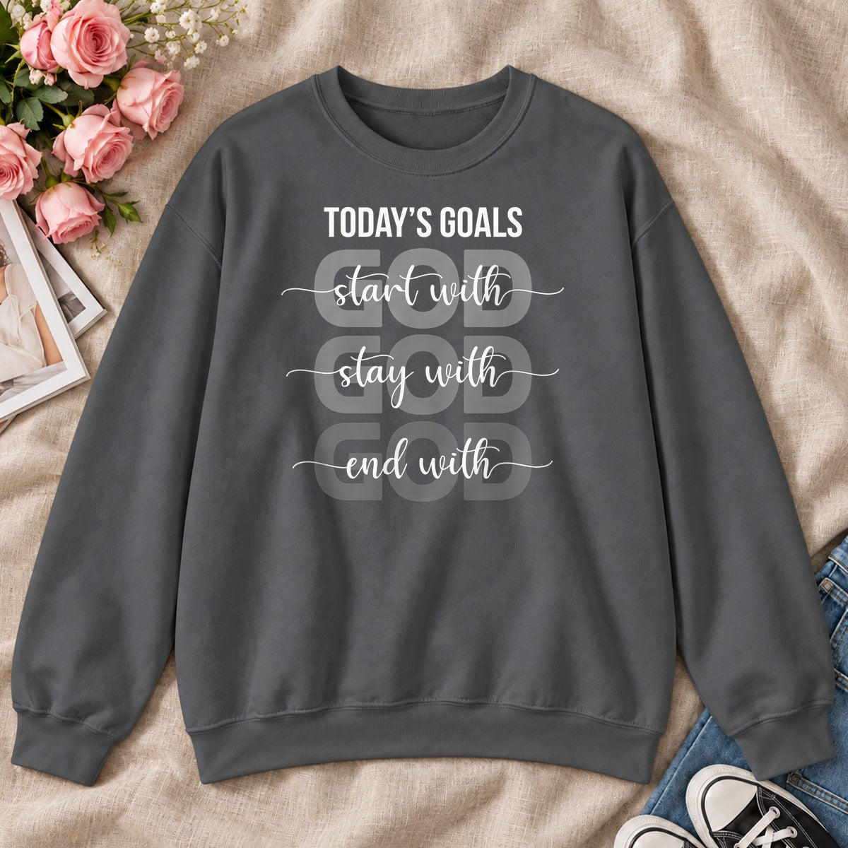 Today's Goals Start With God, Gift For Christian Entrepreneurs - 2D Unisex Sweatshirt