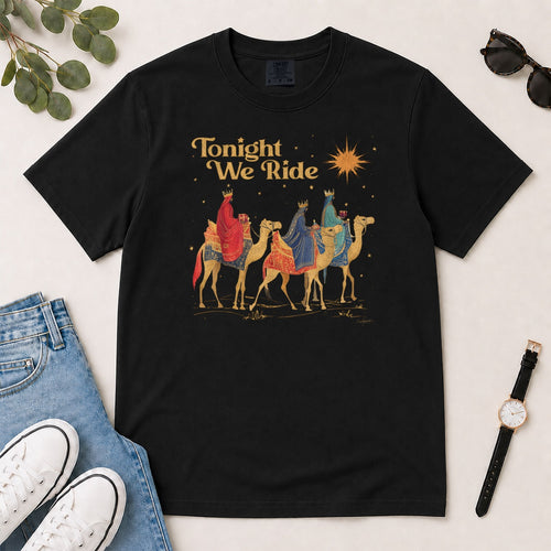 Tonight We Ride, Gift For Christian Christmas Lovers - 2D Unisex Garment-dyed T-shirt