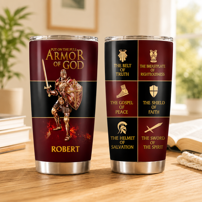 Put On The Full Armor Of God, Spiritual Warfare Gift | Personalized Stainless Steel Tumbler