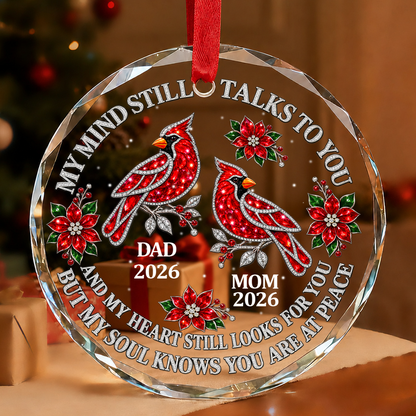 My Mind Still Talks To You, Gift For Mom Or Dad - Personalized Round Shaped Glass Ornament