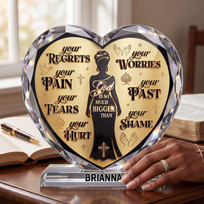God Is So Much Bigger Than | Personalized Custom Shaped Acrylic Plaque