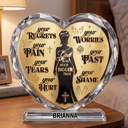 God Is So Much Bigger Than | Personalized Custom Shaped Acrylic Plaque