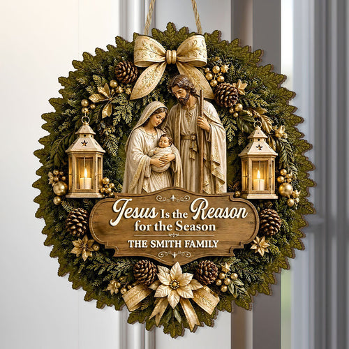Jesus Is The Reason For The Season, Gift For Family - Personalized Wooden Door Sign