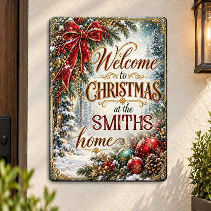 Welcome to Christmas at Our Home, Gift For Family | Personalized Metal Sign