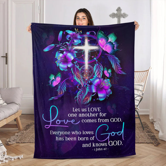 Everyone Who Loves Has Been Born Of God And Knows God | 1 John 4:7 | Fleece Blanket | Lily And Cross