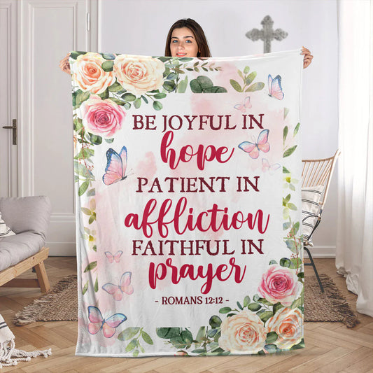 Beautiful Fleece Blanket | Romans 12:12 | Butterfly & Roses | Hope, Affliction And Prayer