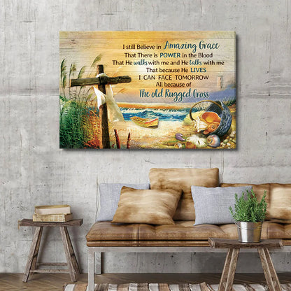 I Still Believe In Amazing Grace - Personalized Canvas
