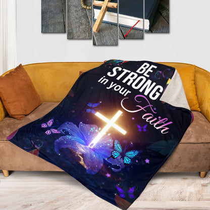 Stunning Cross Fleece Blanket | Be Strong In Your Faith | Colossians 2:7 | Lily And Butterfly