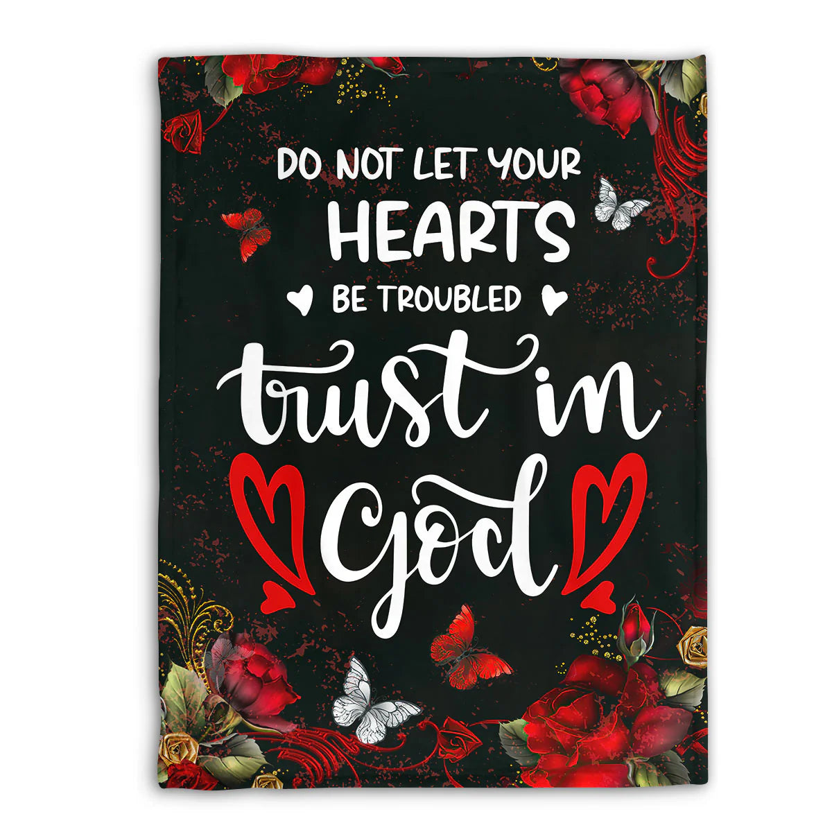Do Not Let Your Heart Be Troubled | John 14:1 | Fleece Blanket | Rose And Butterfly