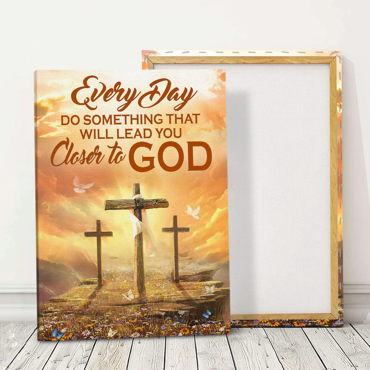 Everyday Do Something That Will Lead You Closer To God - Personalized Canvas