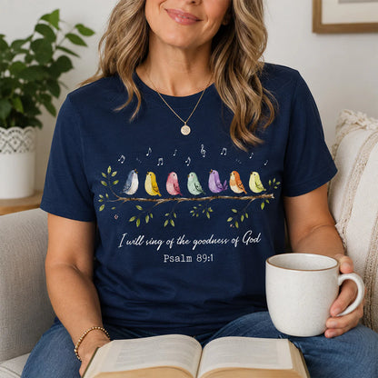 I Will Sing Of The Goodness Of God, Christian Gift | 2D Unisex T-shirt