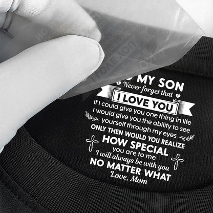 Never Forget That I Love You Ver 1 , Gift For Son From Mom | Personalized Shirt With Design Inner Neck