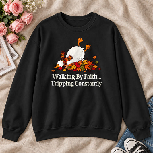 Walking By Faith Tripping Constantly, Gift For Christian Goose Lovers - 2D Unisex Sweatshirt