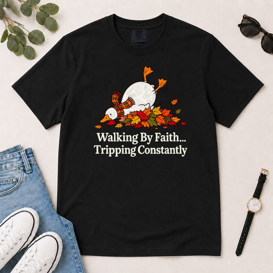 Walking By Faith Tripping Constantly, Gift For Funny Christians - 2D Unisex Garment-dyed T-shirt