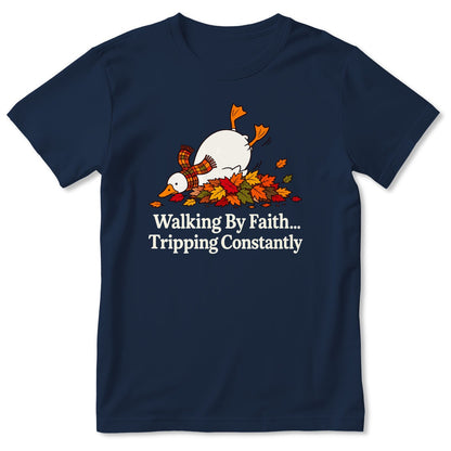 Walking By Faith Tripping Constantly Goose, Gift For Christian - 2D Unisex T-shirt