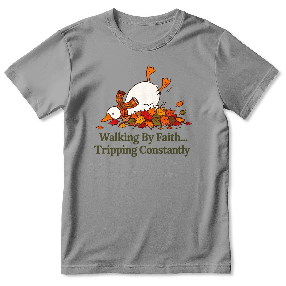 Walking By Faith Tripping Constantly Goose, Gift For Christian - 2D Unisex T-shirt