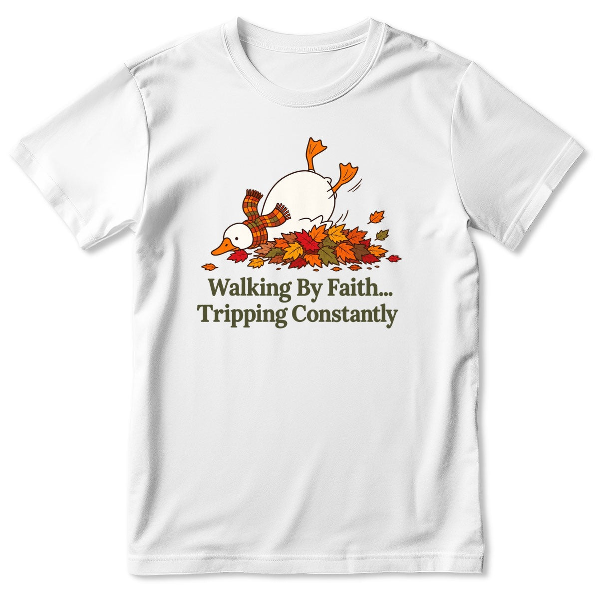 Walking By Faith Tripping Constantly Goose, Gift For Christian - 2D Unisex T-shirt