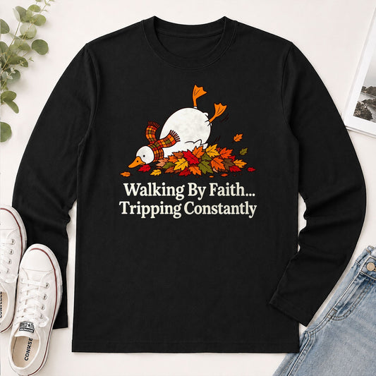 Walking By Faith Tripping Constantly, Gift For Christian - 2D Unisex Long Sleeve