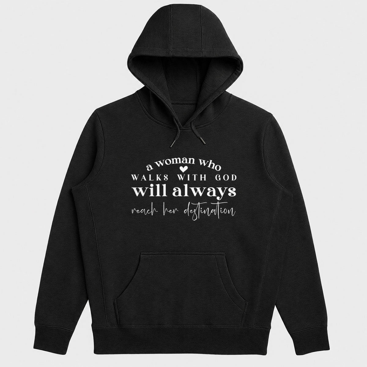 A Woman Who Walks With God Will Always Reach Her Destination, Christian Faith Hoodie for Women | 2D Unisex Hoodie