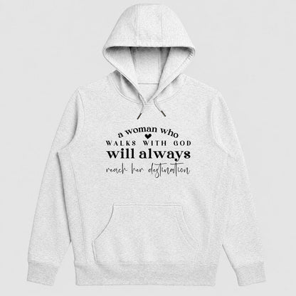 A Woman Who Walks With God Will Always Reach Her Destination, Christian Faith Hoodie for Women | 2D Unisex Hoodie