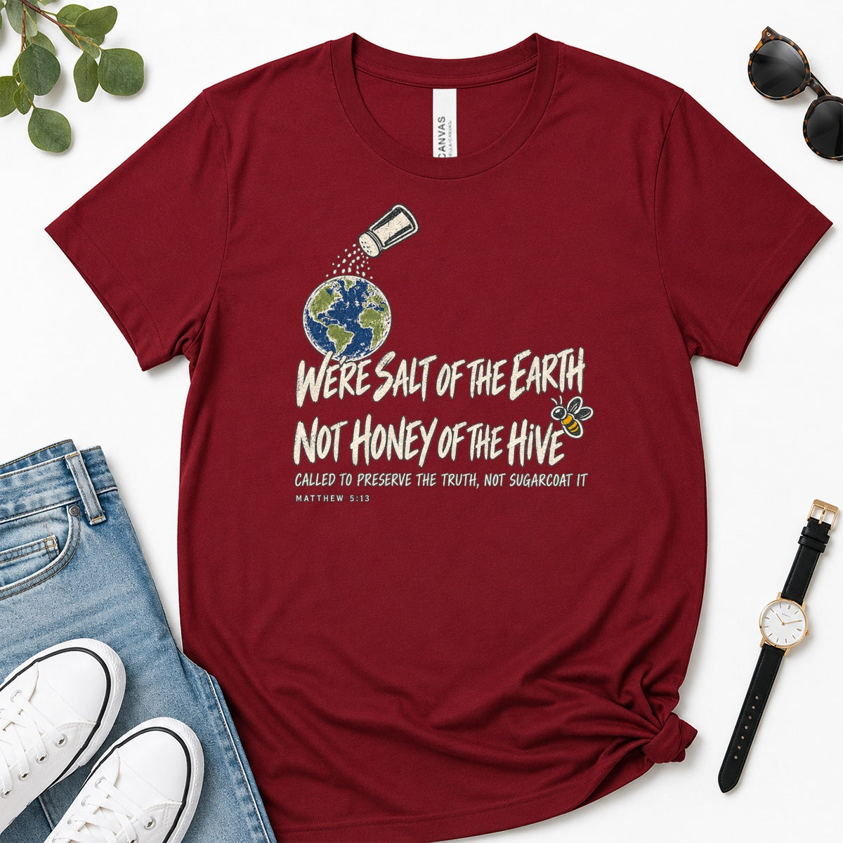 We're Salt Of The Earth Not Honey Of The Hive, Gift For Bold Christian Women - 2D Unisex Premium T-shirt