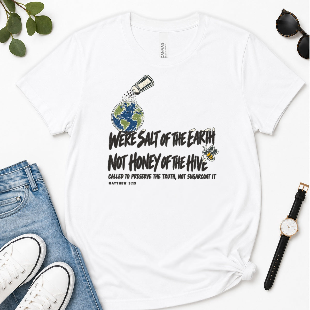 We're Salt Of The Earth Not Honey Of The Hive, Gift For Bold Christian Women - 2D Unisex Premium T-shirt