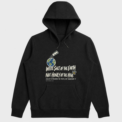 We're Salt Of The Earth Not Honey Of The Hive, Gift For Christian Believers - 2D Unisex Hoodie