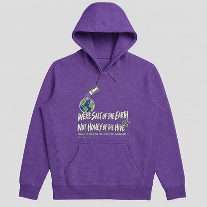 We're Salt Of The Earth Not Honey Of The Hive, Gift For Christian Believers - 2D Unisex Hoodie