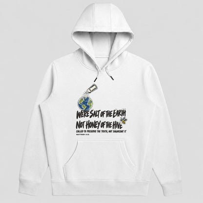 We're Salt Of The Earth Not Honey Of The Hive, Gift For Christian Believers - 2D Unisex Hoodie
