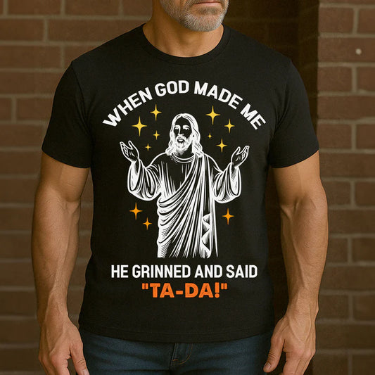 When God Made Me | 2D Unisex T-shirt