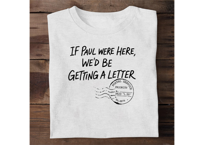 If Paul Were Here | 2D Unisex T-shirt