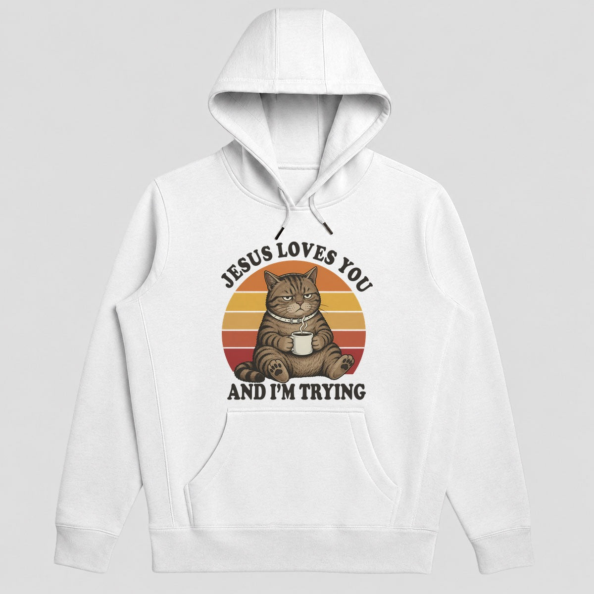 Jesus Loves You And I'm Trying, Funny Christian Gift - 2D Unisex Hoodie