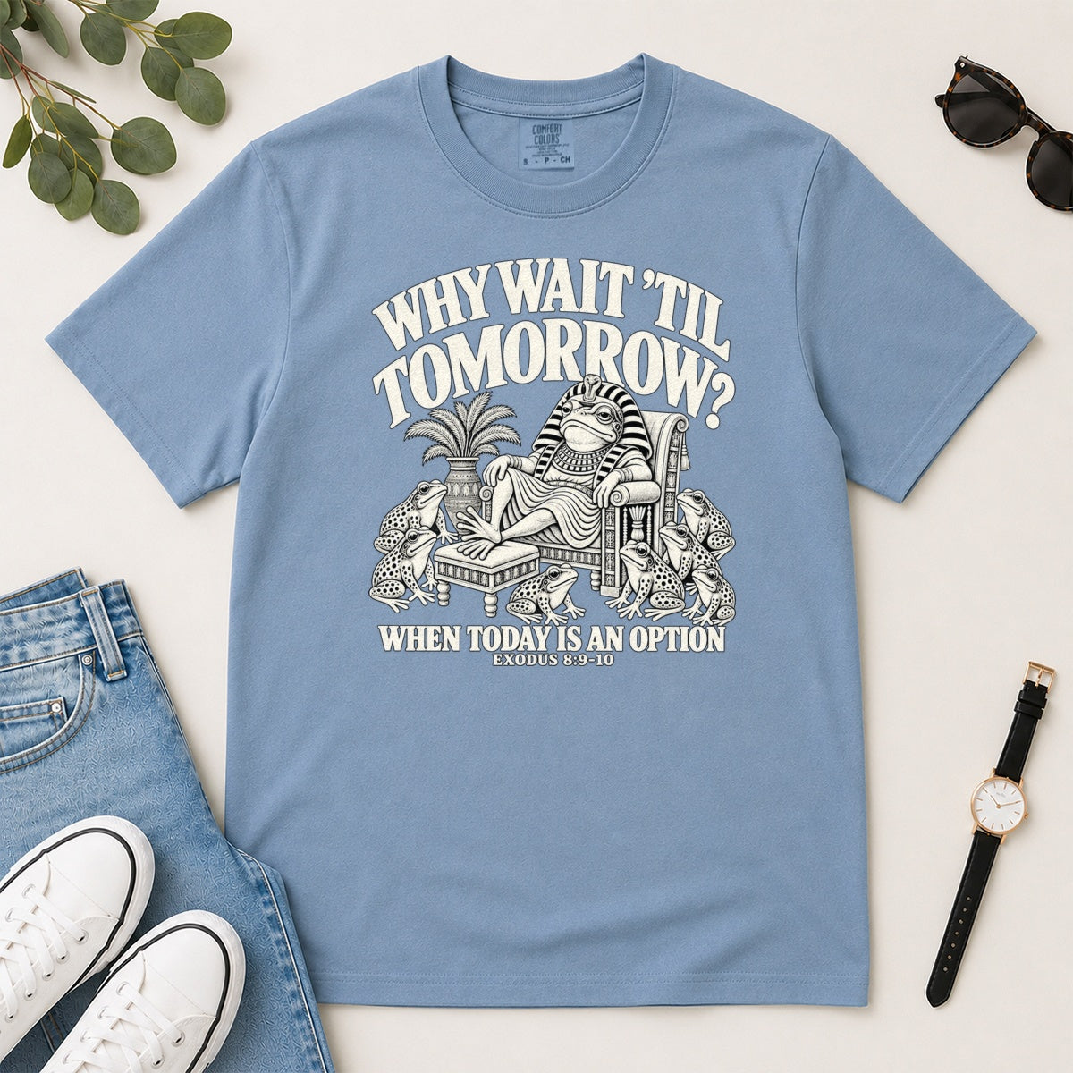 Why Wait Til Tomorrow When Today Is An Option, Gift For Bible Study Lovers - 2D Unisex Garment-dyed T-shirt