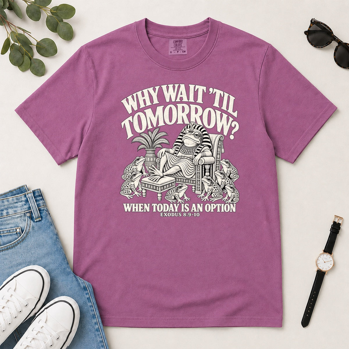 Why Wait Til Tomorrow When Today Is An Option, Gift For Bible Study Lovers - 2D Unisex Garment-dyed T-shirt