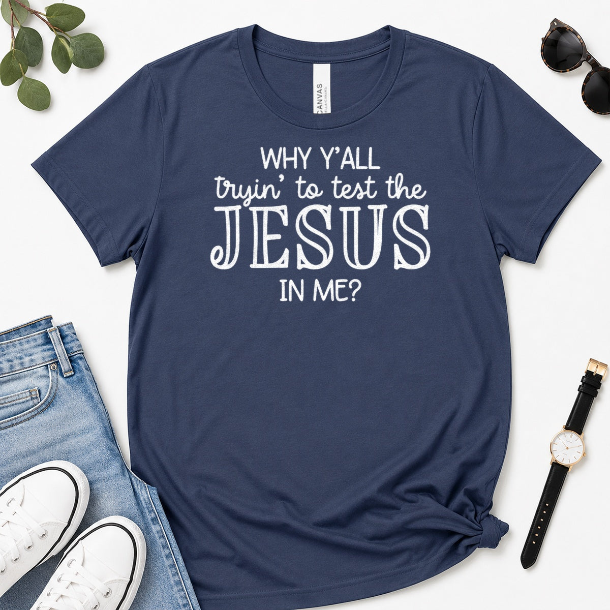 Why Y'all Trying To Test The Jesus In Me, Gift For Sassy Christian Women - 2D Unisex Premium T-shirt