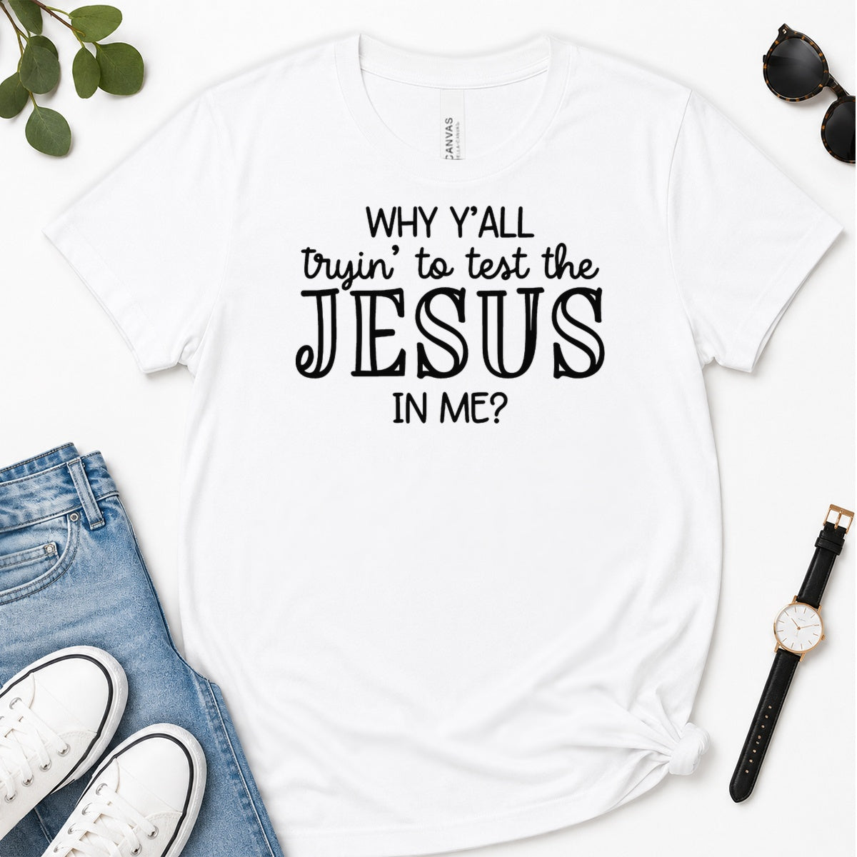 Why Y'all Trying To Test The Jesus In Me, Gift For Sassy Christian Women - 2D Unisex Premium T-shirt