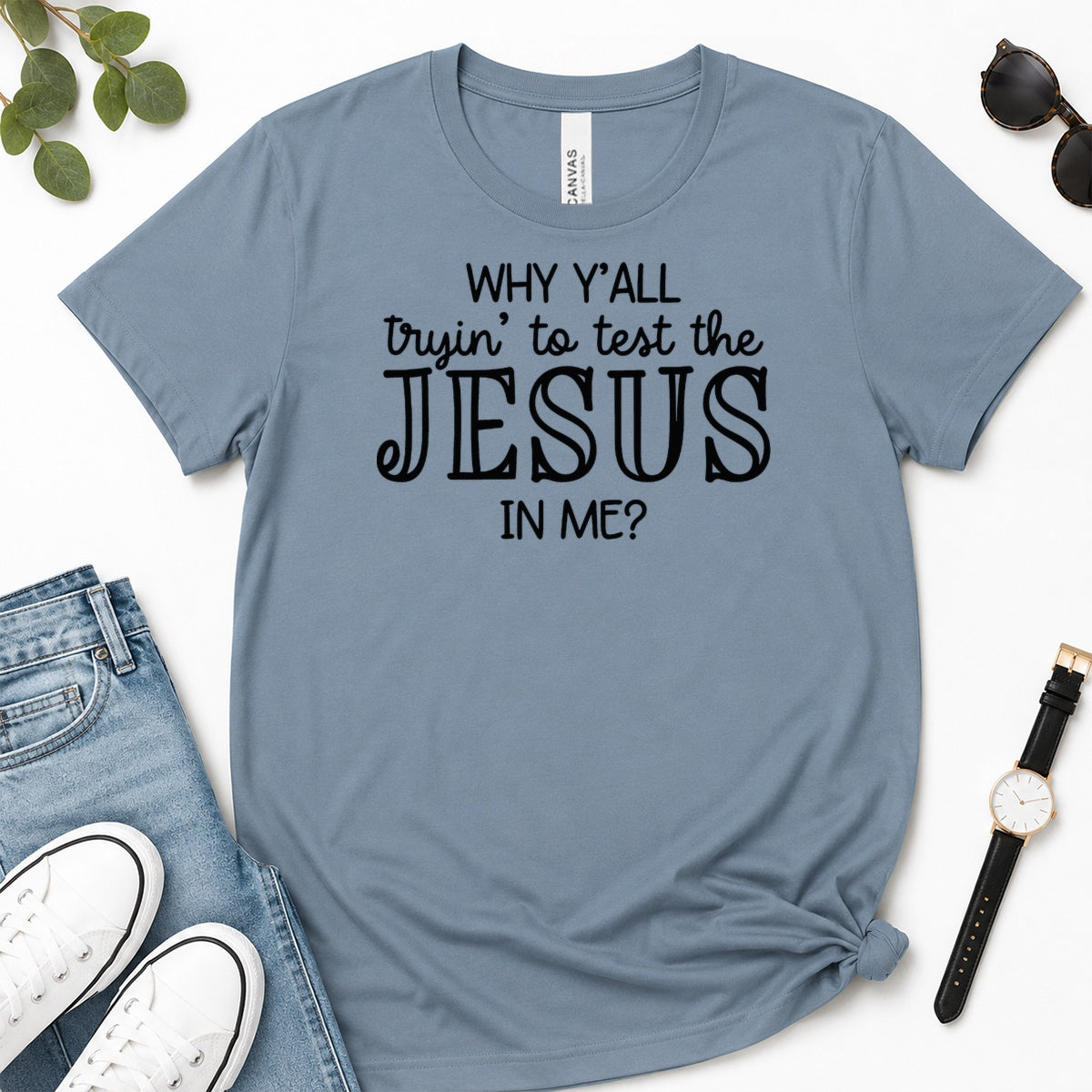 Why Y'all Trying To Test The Jesus In Me, Gift For Sassy Christian Women - 2D Unisex Premium T-shirt