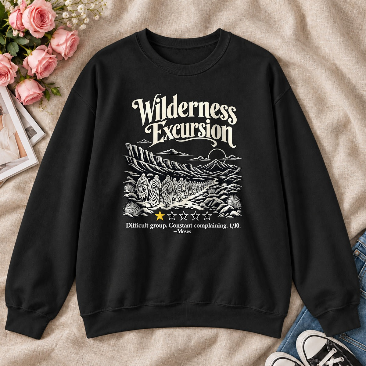 Wilderness Excursion Difficult Group Constant Complaining Moses, Gift For Christian Pastors - 2D Unisex Sweatshirt