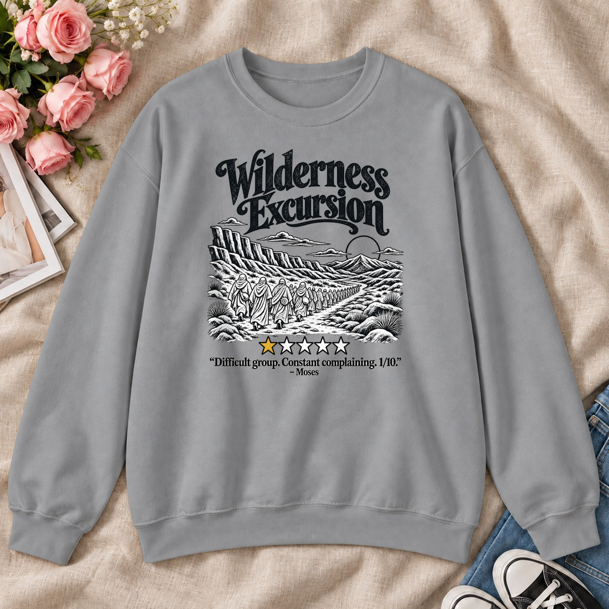 Wilderness Excursion Difficult Group Constant Complaining Moses, Gift For Christian Pastors - 2D Unisex Sweatshirt