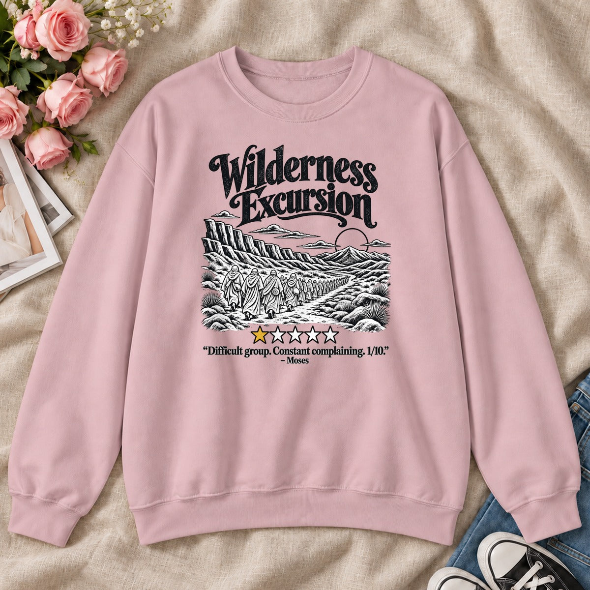 Wilderness Excursion Difficult Group Constant Complaining Moses, Gift For Christian Pastors - 2D Unisex Sweatshirt