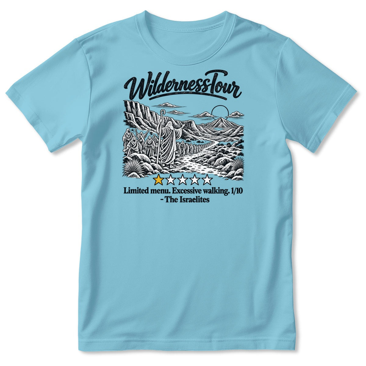 Wilderness Tour Limited Menu Excessive Walking The Israelites, Gift For Christian Bible Humor Lovers - 2D Unisex T-shirt