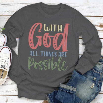 With God All Things Are Possible | 2D Unisex Long Sleeve