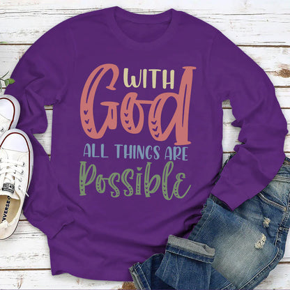 With God All Things Are Possible | 2D Unisex Long Sleeve