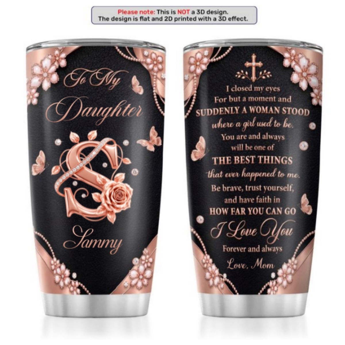 You’ll Always Be My Girl, Gift For Daughter | Personalized Stainless Steel Tumbler