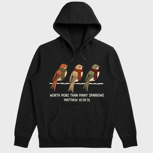 Worth More Than Many Sparrows, Gift For Christian Bird Lovers - 2D Unisex Hoodie