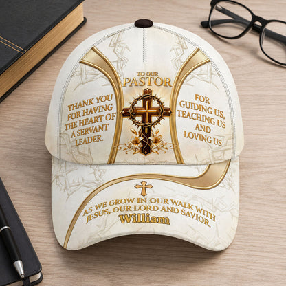 To Our Pastor For Having The Heart Of A Servant Leader | Personalized Classic Cap