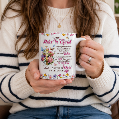 To My Sister In Christ, Gift of Bond | Personalized Ceramic Coffee Mug