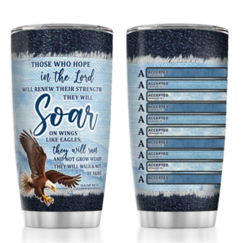 Those Who Hope In The Lord, Gift For Loved One | Personalized Stainless Steel Tumbler